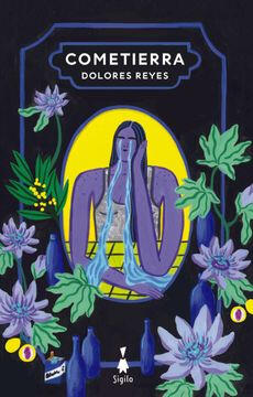 Cometierra – Dolores Reyes