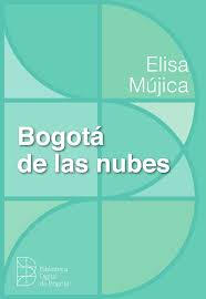 Bogotá de las nubes – Elisa Mújica